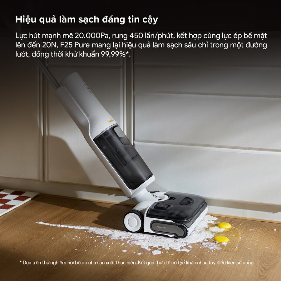 Hiệu quả làm sạch đáng tin cậy - Roborock F25 Pure
