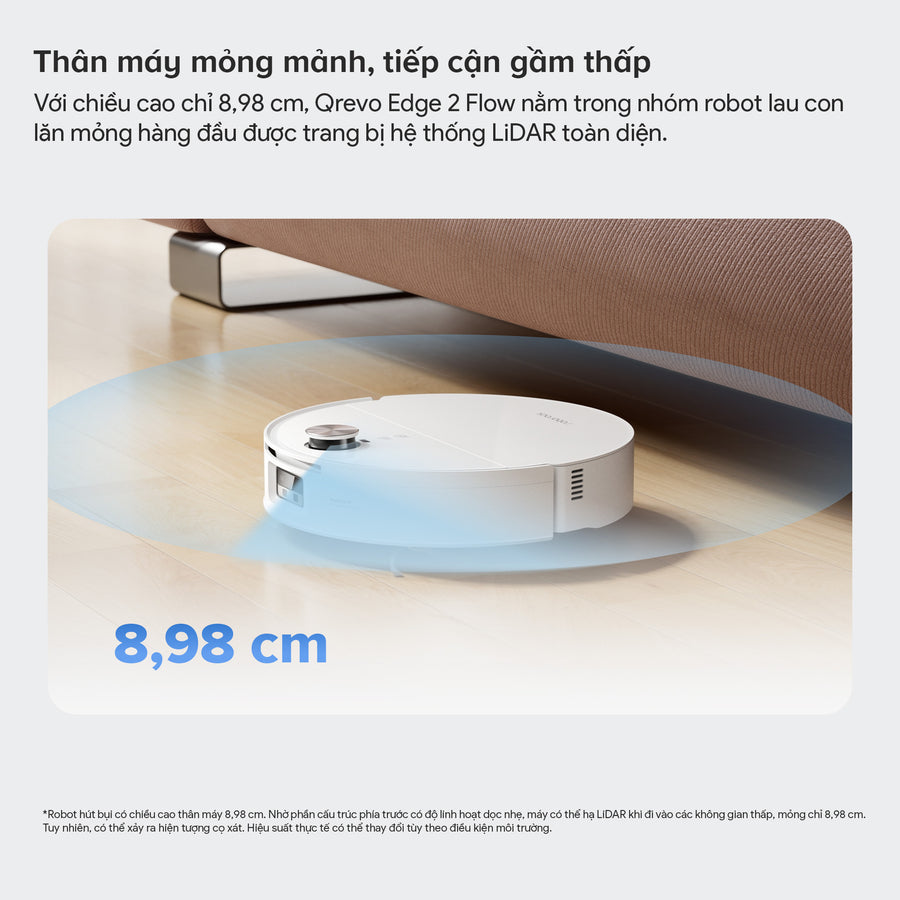 Thân máy mỏng mảnh, tiếp cận gầm thấp - Roborock Qrevo Edge 2 Flow