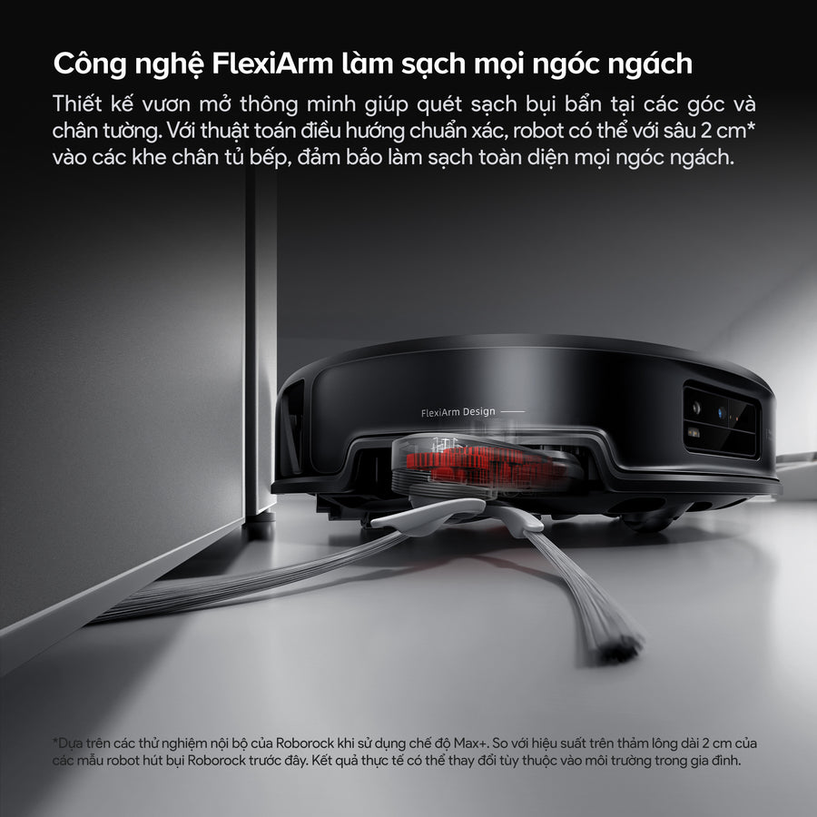Công nghệ FlexiArm làm sạch mọi ngóc ngách - Roborock Saros 20 Sonic